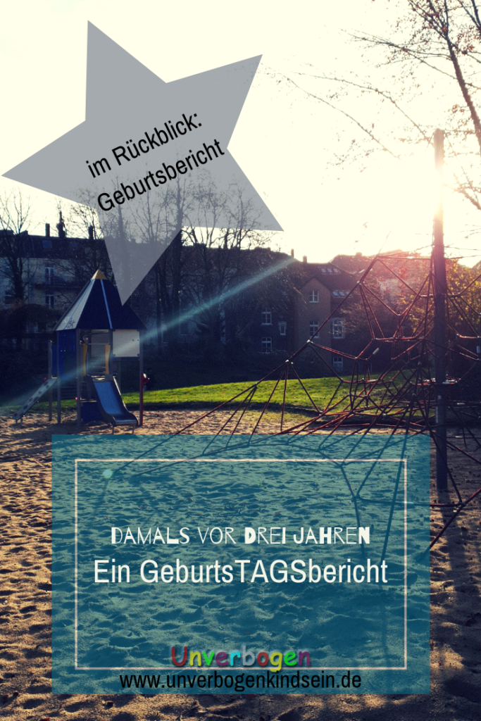 Ein Geburtstagsbericht zum dritten Geburtstag #Geburtsbericht #briefanskind #familie