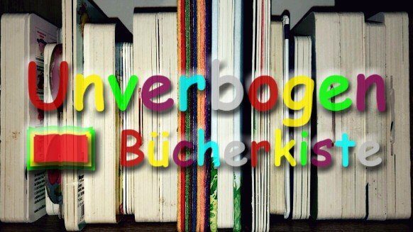 Unverbogen Bücherkiste Buchrezension